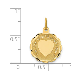 14k Yellow Gold YOU ARE ALWAYS IN MY HEART Disc Charm